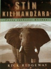 kniha Stín Kilimandžára pěšky východní Afrikou, BB/art 2000