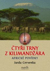 kniha Čtyři trny z Kilimandžára Africké povídky, Doplněk 2013