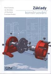 kniha Základy konstruování, Akademické nakladatelství CERM 2009