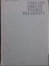 kniha Základy obecné teorie relativity Vysokošk. učebnice, Academia 1968