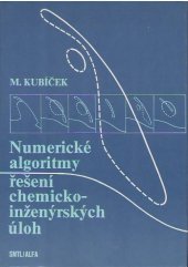 kniha Numerické algoritmy řešení chemickoinženýrských úloh, SNTL 1983