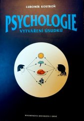 kniha Psychologie vytváření úsudků teorie a metodologie Egona Brunswika, K.R. Hammonda a jejich následovníků, Masarykova univerzita 1997