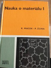 kniha Nauka o materiálu I Učebnice pro 2. roč. stud. oboru strojír. technologie, SNTL 1984