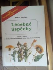 kniha Léčebné úspěchy Dopisy a zprávy o léčebných výsledcích podle knihy Zdraví z boží lékárny, Dona 1991