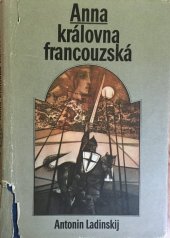 kniha Anna, královna francouzská, Lidové nakladatelství 1980