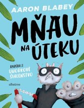 kniha Mňau na úteku 2 Uhorkové šialenstvo, Albatros 2025