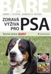 kniha Zdravá výživa pro psa syrová strava BARF, Grada 2008