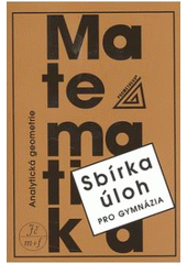 kniha Sbírka úloh z matematiky pro gymnázia Analytická geometrie, Prometheus 1996