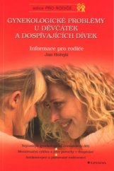 kniha Gynekologické problémy u děvčátek a dospívajících dívek informace pro rodiče, Grada 2003