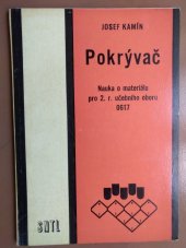 kniha Pokrývač Nauka o materiálu pro 2. roč. odb. učilišť a učňovských škol - učeb. oboru 0617, SNTL 1964