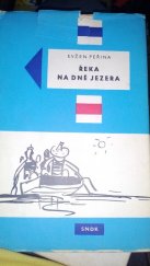 kniha Řeka na dně jezera, SNDK 1963