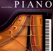 kniha Piano [průvodce hudebním nástrojem a jeho místem v dějinách], Slovart 2003