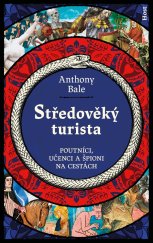 kniha Středověký turista Poutníci, učenci a špioni na cestách, Host 2025