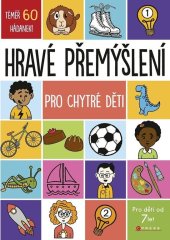 kniha Hravé přemýšlení pro chytré děti, CPress 2023