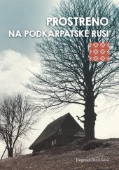 kniha Prostřeno na Podkarpatské Rusi, Společnost přátel Podkarpatské Rusi 2015