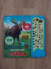 kniha Velká kniha zvuků Zvířata , Svojtka & Co. 2017