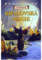 kniha Farseer. [Kniha první, sv. 2], - Královská magie, Návrat 2001