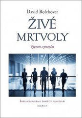 kniha Živé mrtvoly vypnuto, vymazáno - Šokující pravda o životě v kanceláři, Dauphin 2017