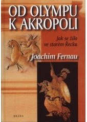 kniha Od Olympu k Akropoli jak se žilo ve starém Řecku, Brána 2000