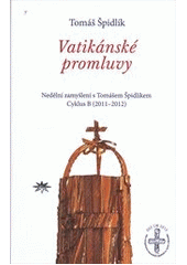 kniha Vatikánské promluvy nedělní zamyšlení s Tomášem Špidlíkem : cyklus B (2011-2012), Refugium Velehrad-Roma 2011