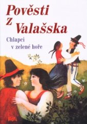 kniha Chlapci v zelené hoře lidové pověsti z Valašska, Blok 2002