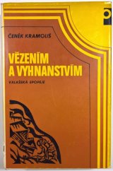 kniha Vězením a vyhnanstvím valašská epopeje : román a historicko-národopisný obraz ve 3 dílech, Profil 1983