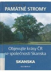 kniha Památné stromy objevujete [sic] krásy ČR se společností Skanska, Pro společnost Skanska vyrobilo nakl. Olympia 2005