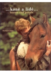kniha -koně a lidé- = -horses and people-, Národní hřebčín v Kladrubech nad Labem 2001