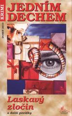 kniha Laskavý zločin a další povídky, Pražská vydavatelská společnost 2010