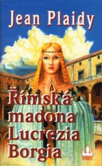 kniha Římská madona Lucrezia Borgia, Baronet 2003