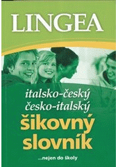 kniha Italsko-český, česko-italský šikovný slovník, Lingea 2013