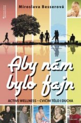 kniha Aby nám bylo fajn active wellness - cvičím tělo i ducha, Jota 2009