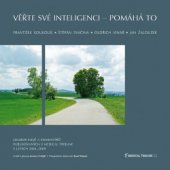 kniha Věřte své inteligenci - pomáhá to soubor esejů a komentářů publikovaných v Medical Tribune 2005-2009, Medical Tribune 2009