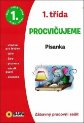 kniha 1.třída Procvičujeme Písanka Zábavný pracovní sešit, Sun 2021