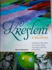 kniha Kreslení a malování Odborné odpovědi na otázky, které si kladou všichni výtvarníci, Svojtka & Co. 2013