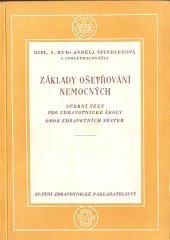kniha Základy ošetřování nemocných Učební text pro 1. a 2. roč. zdravot. škol : (Zdravotní sestry), SZdN 1954