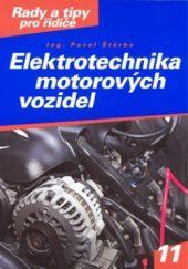 kniha Elektrotechnika motorových vozidel praktická příručka, CPress 2008