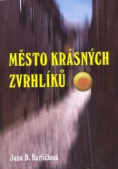 kniha Město krásných zvrhlíků, XYZ 2008