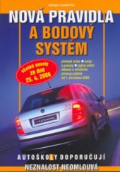 kniha Nová pravidla a bodový systém [včetně novely ze dne 25.4.2006], Grada 2006