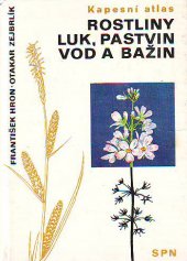 kniha Rostliny luk, pastvin, vod a bažin kapesní atlas, SPN 1983