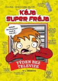 kniha Kája, super frája - Týden bez televize, CPress 2014