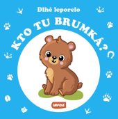 kniha Kto tu brumká? Dlhé leporelo, INFOA 2022