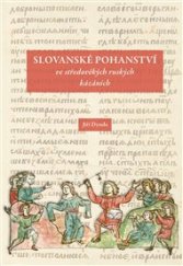 kniha Slovanské pohanství ve středověkých ruských kázáních, Scriptorium 2019