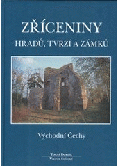 kniha Zříceniny hradů, tvrzí a zámků., Agentura Pankrác 2012