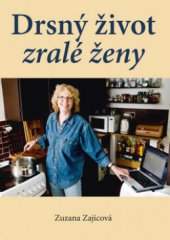 kniha Drsný život zralé ženy, Akcent 2011