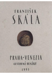 kniha Praha - Venezia cestovní deníky 1993, Arbor vitae 2005