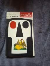 kniha Bílá nemoc drama o 3 dějstvích (14 obrazech), Dilia 1961