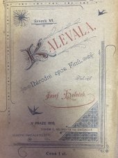 kniha Kalevala Sv. 6 Národní epos Finů., Josef Holeček 1895