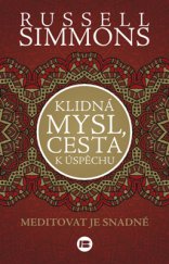 kniha Klidná mysl, cesta k úspěchu Meditovat je snadné, Beta-Dobrovský 2015