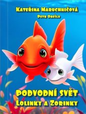 kniha Podvodní svět Lolinky a Zorinky, Nakladatelství MaHa 2025
